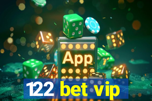 122 bet vip